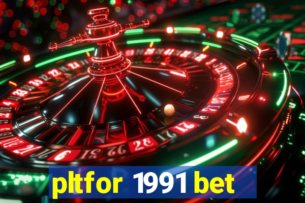 pltfor 1991 bet