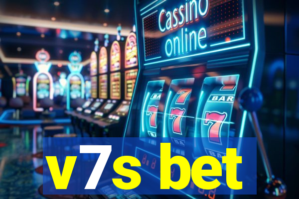 v7s bet