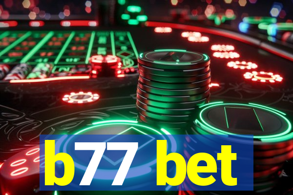 b77 bet