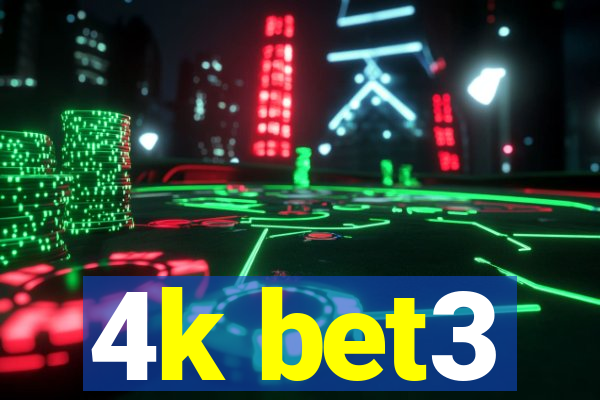 4k bet3