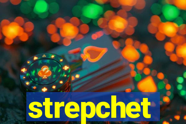 strepchet