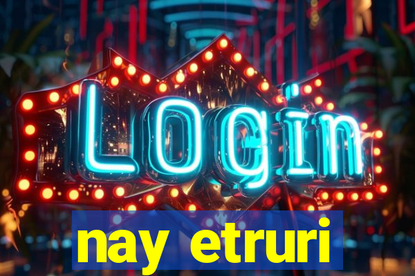 nay etruri