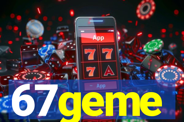 67geme