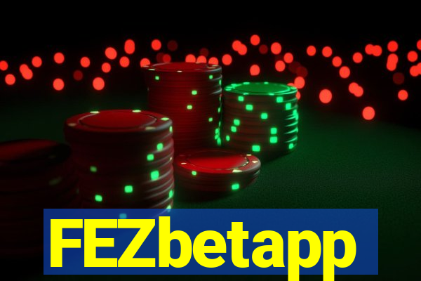 FEZbetapp