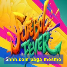 5hhh.com paga mesmo