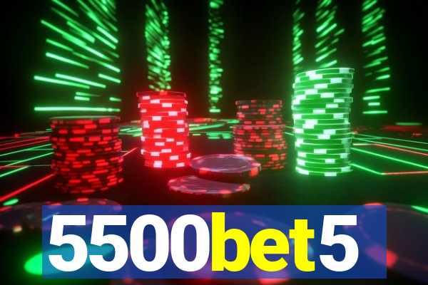 5500bet5