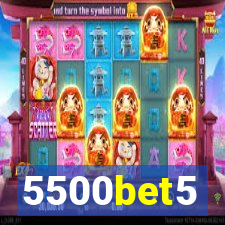 5500bet5