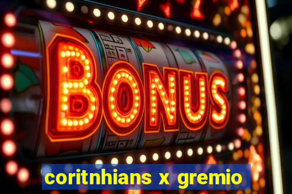 coritnhians x gremio