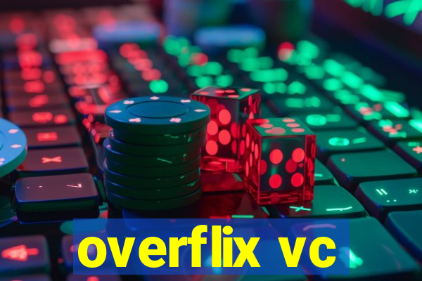 overflix vc