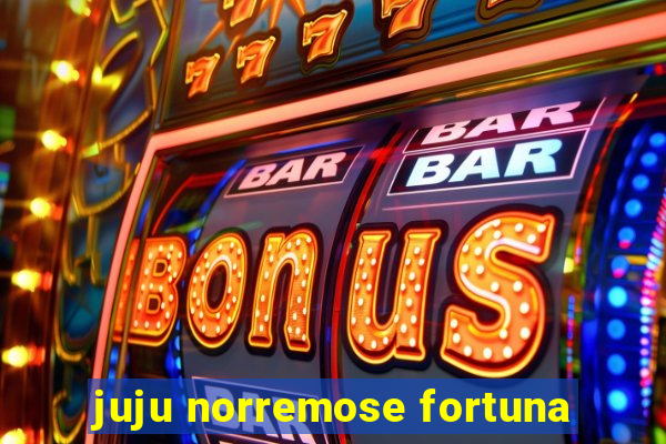 juju norremose fortuna