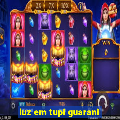luz em tupi guarani