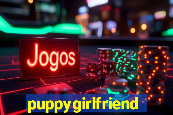 puppygirlfriend