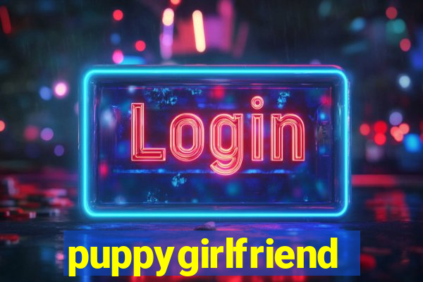 puppygirlfriend