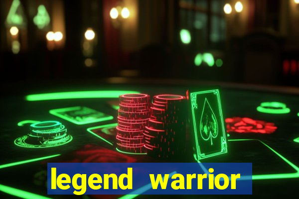 legend warrior dinheiro infinito