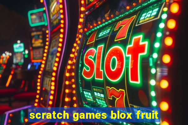 scratch games blox fruit