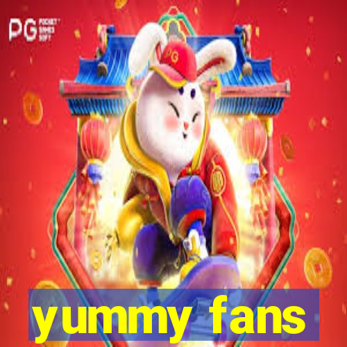 yummy fans