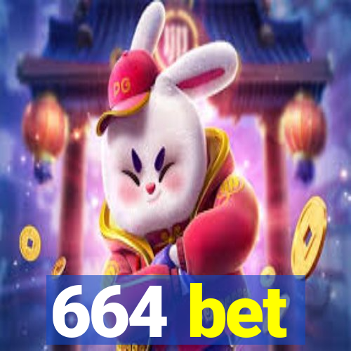 664 bet