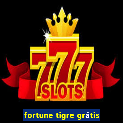 fortune tigre grátis