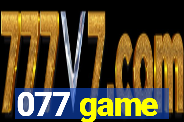 077 game