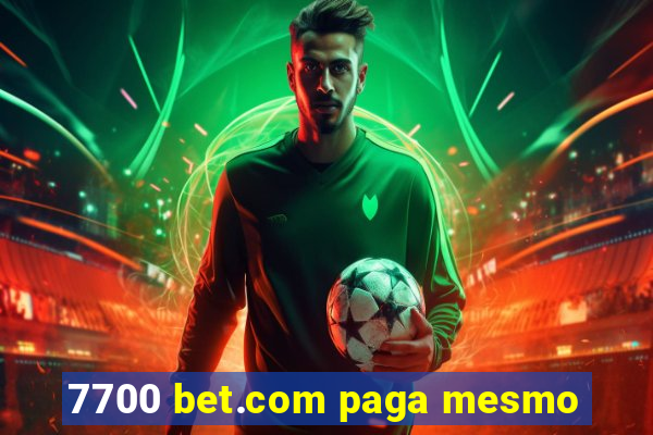 7700 bet.com paga mesmo