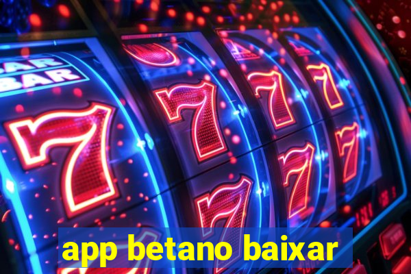 app betano baixar