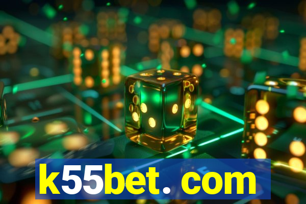 k55bet. com