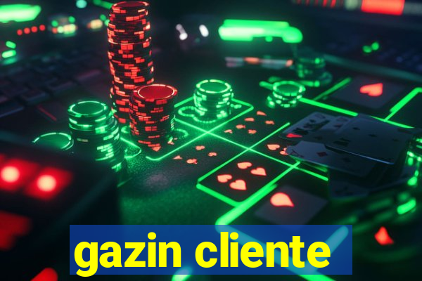 gazin cliente