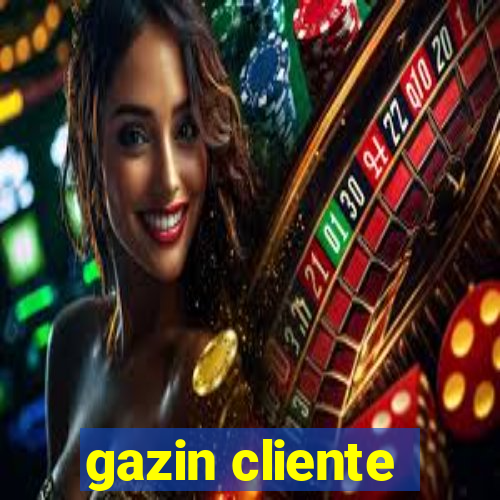 gazin cliente
