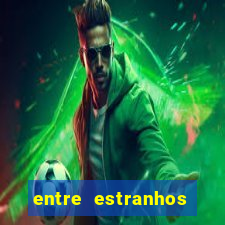 entre estranhos final explicado