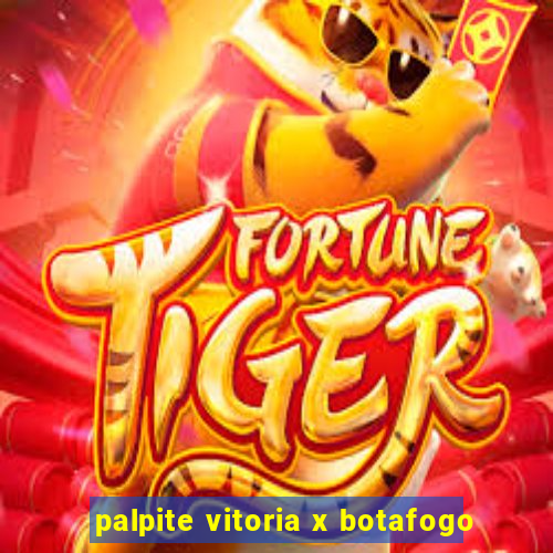 palpite vitoria x botafogo