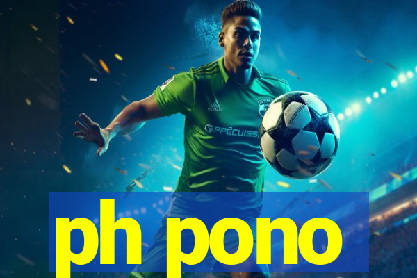 ph pono