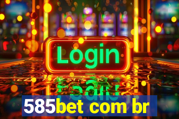 585bet com br