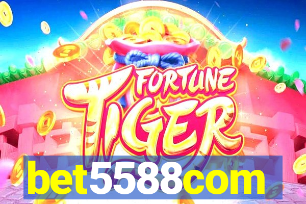 bet5588com