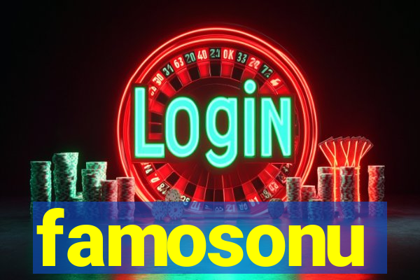 famosonu