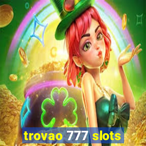 trovao 777 slots