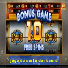 jogo da sorte da record