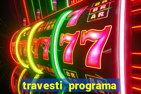 travesti programa em salvador