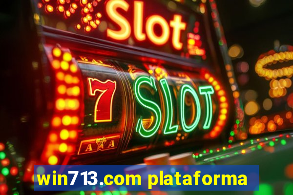 win713.com plataforma