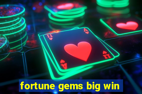 fortune gems big win