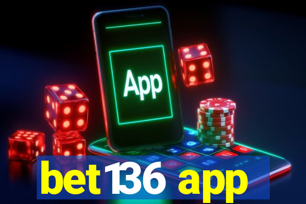 bet136 app