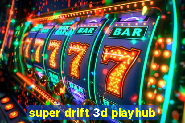 super drift 3d playhub