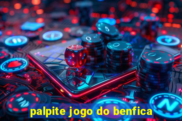 palpite jogo do benfica