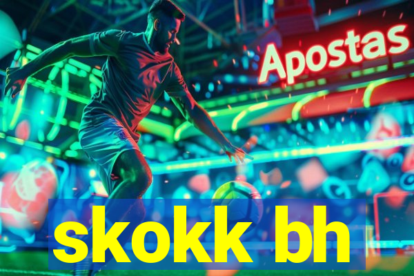 skokk bh