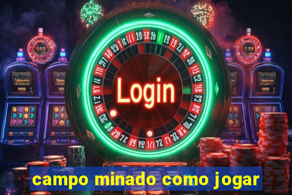 campo minado como jogar