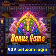 939 bet.com login