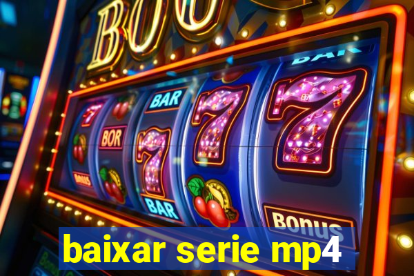 baixar serie mp4