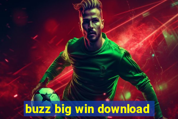 buzz big win download