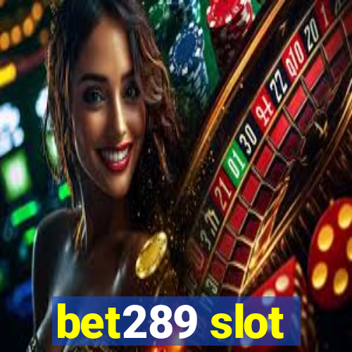 bet289 slot
