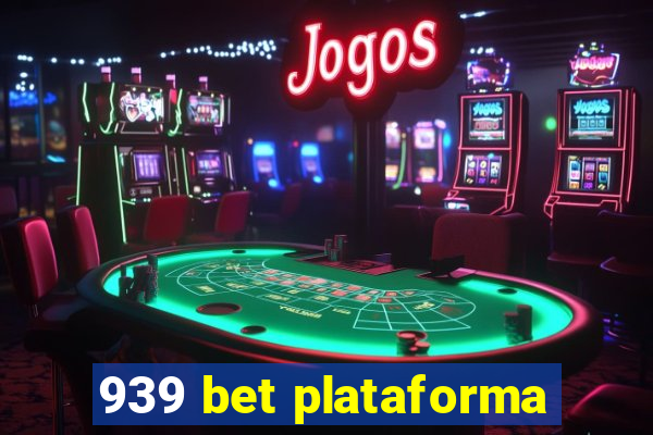 939 bet plataforma