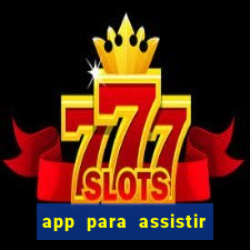 app para assistir todos os jogos de futebol
